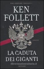 La caduta dei giganti. The century trilogy vol.1 La caduta dei giganti. The century trilogy vol.1