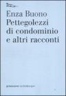 Pettegolezzi di condominio e altri racconti