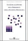 Una guida allo studio della probabilit� e della statistica matematica
