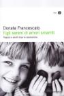 Figli sereni di amori smarriti