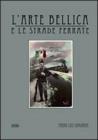 L' arte bellica e le strade ferrate