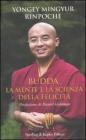 Buddha, la mente e la scienza della felicit�