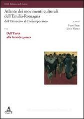 Atlante dei movimenti culturali dell'Emilia-Romagna. Dall'Ottocento al contemporaneo vol.1