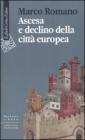 Ascesa e declino della citt� europea