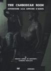 Cambodian room. Situations with Antoine D'Agata. Con DVD