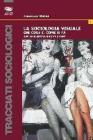 La sociologia visuale. Che cos'� e come si fa