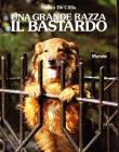 Una grande razza: il bastardo