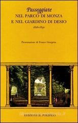 Passeggiate nel parco di Monza e nel giardino di Desio 1826-1830 Passeggiate nel parco di Monza e nel giardino di Desio 1826-1830