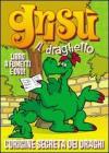L' origine segreta dei draghi. Gris� il draghetto. Con DVD vol.4