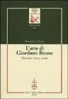 L' arte di Giordano Bruno. Memoria, furore, magia