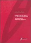 Epidemiologia. Teoria ed esempi di medicina veterinaria