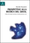 Prospettive alla ricerca del Graal. Verso una visione unitaria di spazio, materia e vita