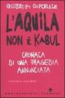 L' Aquila non � Kabul. Cronaca di una tragedia annunciata