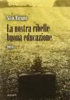 La nostra ribelle buona educazione
