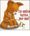Un amico tutto per me!