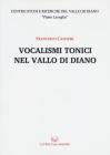 Vocalismi tonici nel Vallo di Diano. Dinamiche metafoniche e dittonghi anfitoni