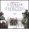 L' Italia e il suo esercito. Una storia di soldati dal Risorgimento ad oggi. Con CD-ROM
