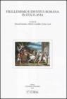 Filellenismo e identit� romana in et� flavia. Atti della VIII giornata ghisleriana di filologia classica (Pavia, 10-11 novembre 2009)