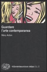 Guardare l'arte contemporanea Guardare l'arte contemporanea