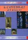 Le cattedrali del mistero