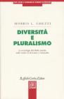 Diversit� e pluralismo. La sociologia del diritto penale nello studio di devianza e criminalit�