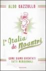 L' Italia de noantri. Come siamo diventati tutti meridionali