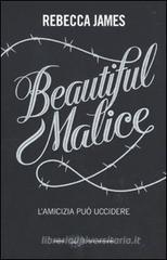Beautiful malice Beautiful malice