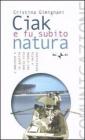 Ciak e fu subito natura. L'ambiente e la qualit� della vita nel cinema e nella televisione