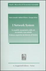 I network system. Un modello interpretativo delle reti tra aziende e non aziende. Evidenze empiriche dal distretto di Solofra I network system. Un modello interpretativo delle reti tra aziende e non aziende. Evidenze empiriche dal distretto di Solofra