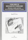 Percorsi di mediazione familiare. Riflessioni, modelli, esperienze della Societ� italiana di mediazione familiare
