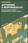 Autonomia e responsabilit�. Un libro verde per medici e operatori della sanit� pubblica