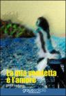 La mia vendetta � l'amore