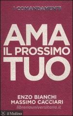 I comandamenti. Ama il prossimo tuo