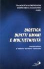 Bioetica, diritti umani e multietnicit�. Immigrazione e sistema sanitario nazionale