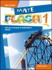 Mateflash. Con espansione online. Per la Scuola media vol.1