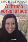A ritroso verso la luce. Cinema e vita sulla rotta dei Magi
