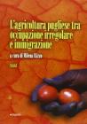 L' agricoltura pugliese tra occupazione irregolare e immigrazione