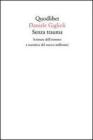 Senza trauma. Scrittura dell'estremo e narrativa del nuovo millennio