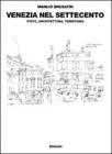 Venezia nel Settecento: Stato, architettura, territorio