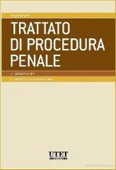 I Trattato di Procedura penale vol.1 I Trattato di Procedura penale vol.1