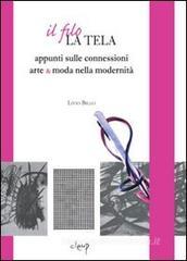 Il filo, la tela. Appunti sulle connessioni arte & moda nella modernit�