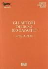 Gli autori dei primi 100 bassotti. Vita e opere