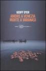 Amore a Venezia. Morte a Varanasi