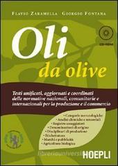 Oli da olive. Testi unificati, aggiornati e coordinati delle normative nazionali, comunitarie e internazionali per la produzione e il commercio. Con CD-ROM Oli da olive. Testi unificati, aggiornati e coordinati delle normative nazionali, comunitarie e internazionali per la produzione e il commercio. Con CD-ROM