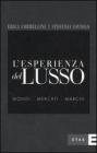 L' esperienza del lusso. Mondi, mercati, marchi
