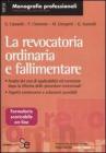 La revocatoria ordinaria e fallimentare. Analisi dei casi di applicabilit� ed esenzione dopo la riforma delle procedure concorsuali. Aspetti controversi e soluzioni..
