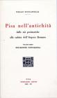 Pisa nell'antichit� (rist. anast. 1933) vol.1