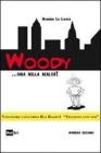 Woody... fuga dalla realt�