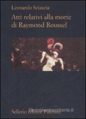 Atti relativi alla morte di Raymond Roussel Atti relativi alla morte di Raymond Roussel