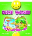 Buone vacanze. Italiano. Per la 1� classe elementare